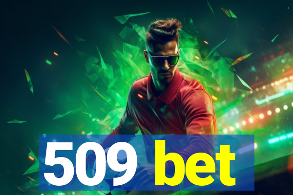 509 bet
